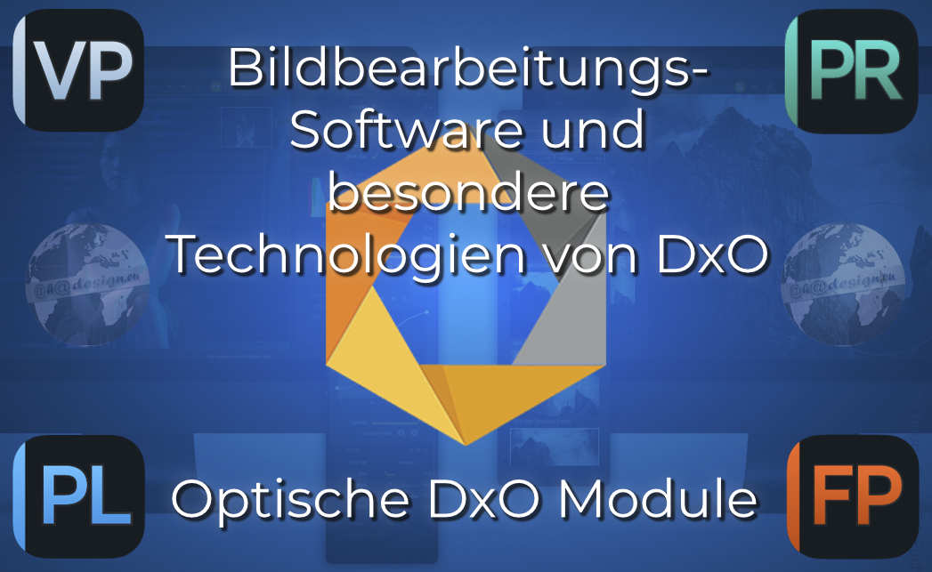Bildbearbeitungssoftware und besondere Technologien von DxO
