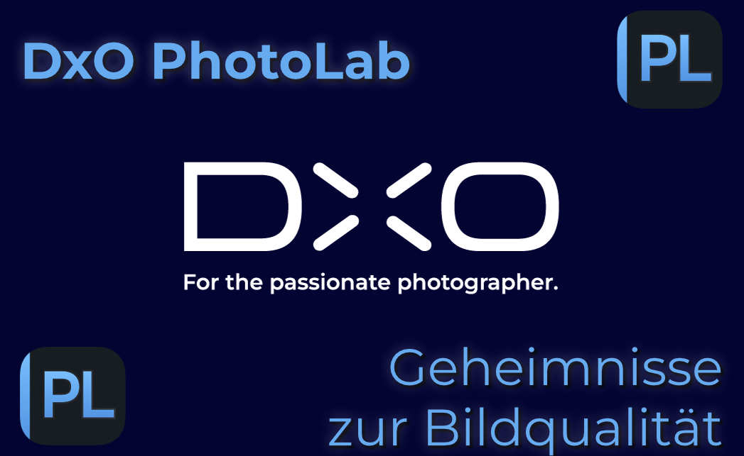 Geheimnisse, die bezüglich Bildqualität bei DxO zum Erfolg führen