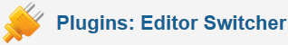 Editor Switcher Plugin