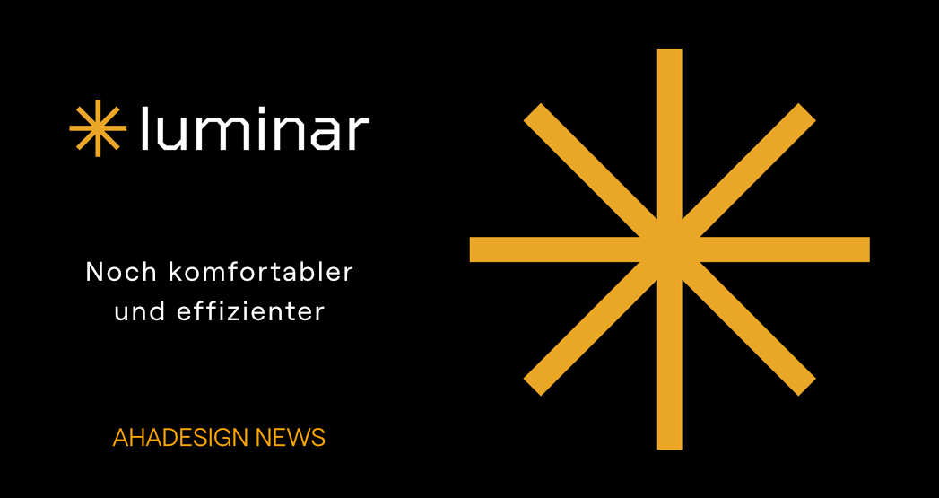 Luminar noch komfortabler und effizienter Luminar noch komfortabler und effizienter