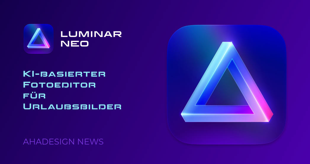 KI-basierter Fotoeditor Luminar Neo für Urlaubsbilder