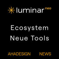 Luminar Neo Ecosystem - Neue Tools + Geräteübergreifend