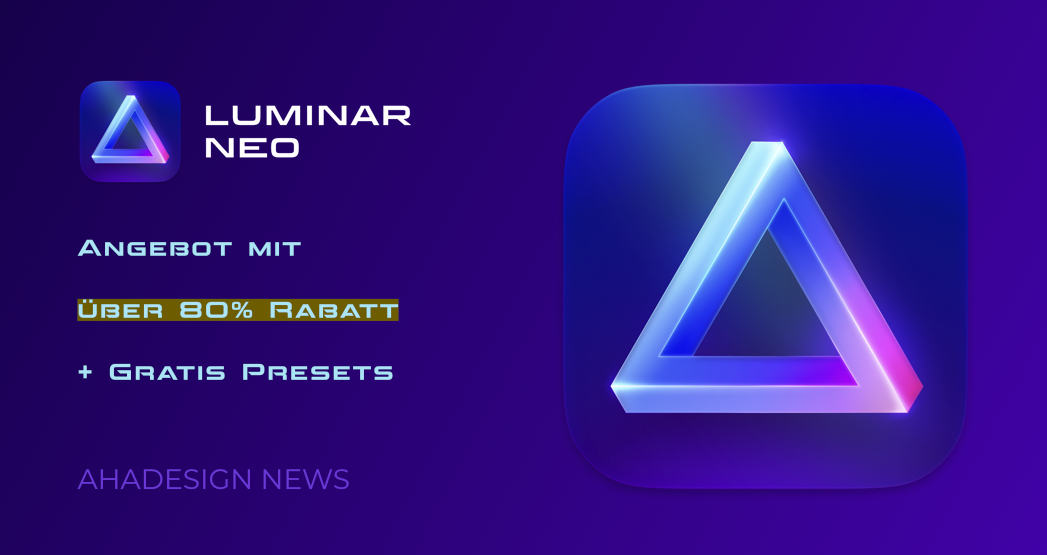 Luminar Neo Angebot 80% Rabatt + Gratis Presets