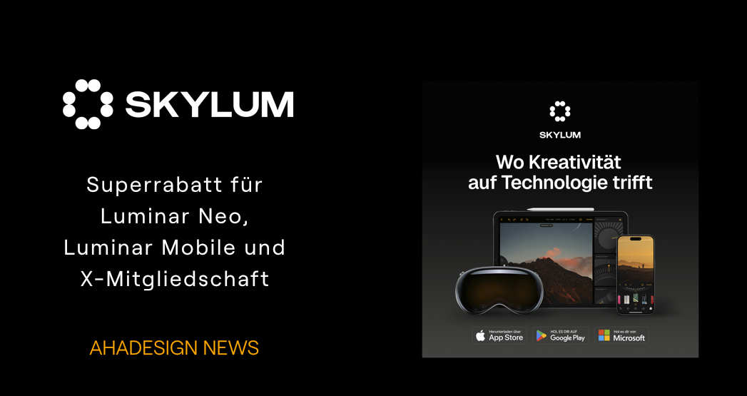 Superrabatt für Luminar Neo, Luminar Mobile und X-Mitgliedschaft
