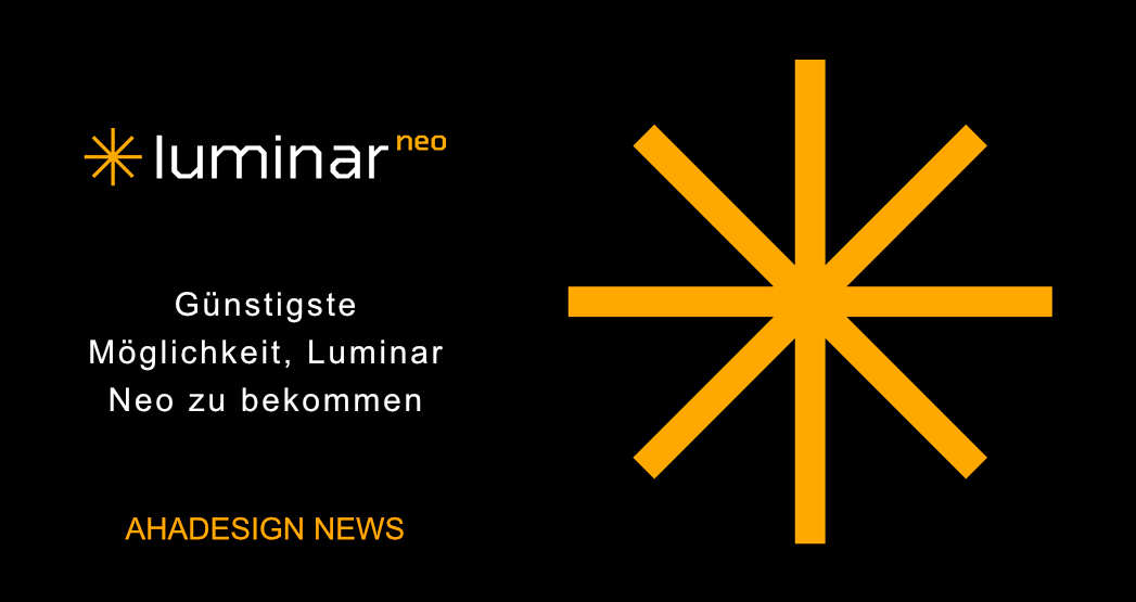 Die günstigste Möglichkeit, Luminar Neo zu bekommen Die günstigste Möglichkeit, Luminar Neo zu bekommen