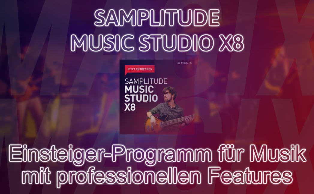 Samplitude Music Studio X8 - Einsteigerprogramm für Musik mit professionellen Features