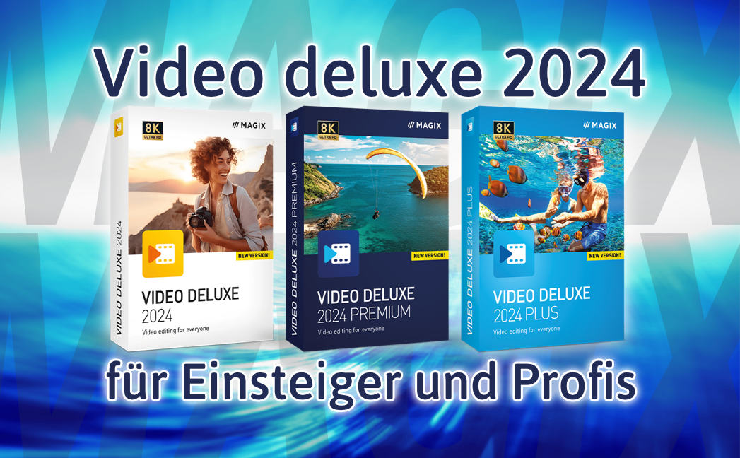 Video deluxe 2024 in Versionen für Einsteiger und Profis