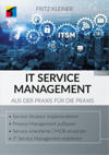 IT SERVICE MANAGEMENT - Aus der Praxis für die Praxis