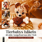 Tierbabys häkeln - 22 süße Amigurumi aus aller Welt