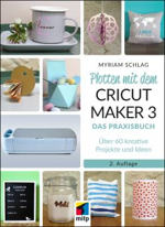 Plotten mit dem Cricut Maker 3