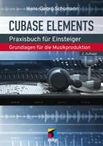 Cubase Elements - Praxisbuch für Einsteiger