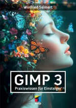 Gimp 3 - Praxiswissen für Einsteiger