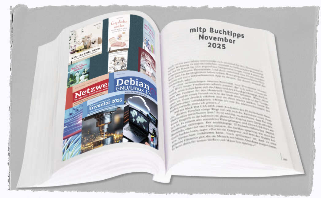 Die neuen und bewährten Bücher bei mitp im November 2025 Die neuen und bewährten Bücher bei mitp im November 2025