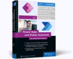 Power Apps und Power Automate - Das umfassende Handbuch