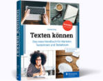 Texten können - Das neue Handbuch für Marketer, Texter und Redakteure