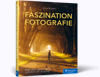 Faszination Fotografie