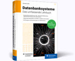 Datenbanksysteme - Das umfassende Lehrbuch