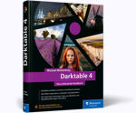 Darktable 4 - Das umfassende Handbuch