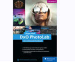 DxO PhotoLab - Das umfassende Handbuch