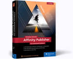 Affinity Publisher - Das umfassende Handbuch