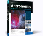 Astronomie - Der Praxisguide für die Himmelsbeobachtung