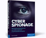Cyberspionage - Wie Nachrichtendienste um Informationen und Kontrolle kämpfen