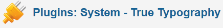True Typography - Plugin