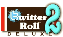 Twitter Roll Deluxe