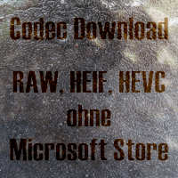 Codec-Download RAW, HEIF, HEVC ohne Microsoft Store