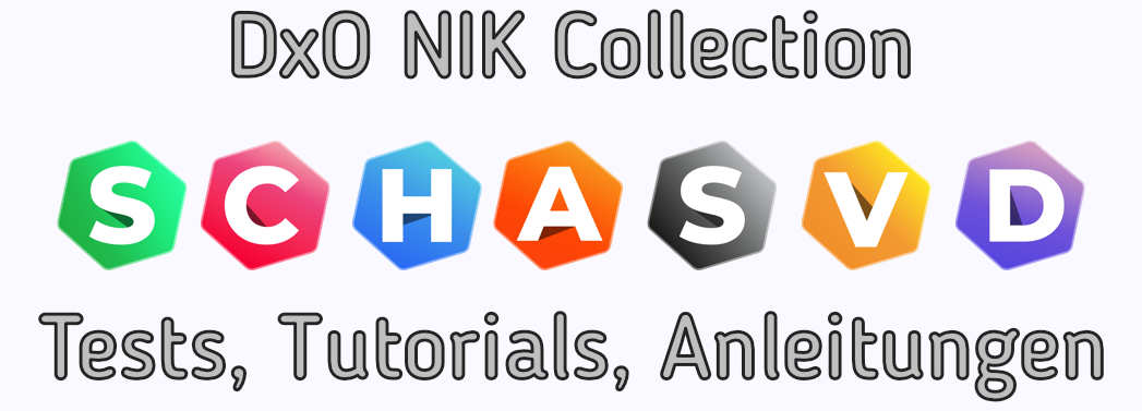 Tests, Tutorials und Anleitungen zur DxO Nik Collection