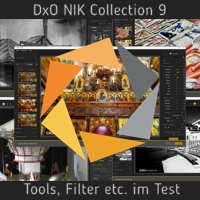 DxO Nik Collection 9 mit neuen Tools, Filter etc. im Test