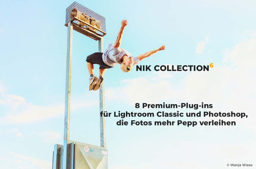 Nik Collection 6 - Mehr Pepp