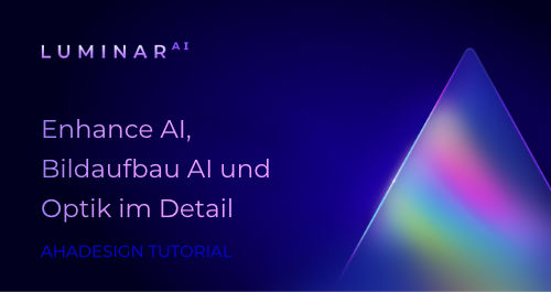 aha-tutorial-enhanceai-bildaufbauai-optik-detail