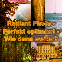 Radiant Photo - Fotos perfekt optimiert - Wie dann weiter?