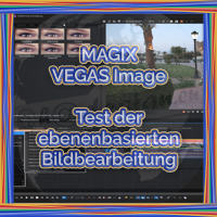 VEGAS Image - Test der ebenenbasierten Bildbearbeitung