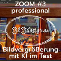 ZOOM #3 professional - Bildvergrößerung mit KI im Test